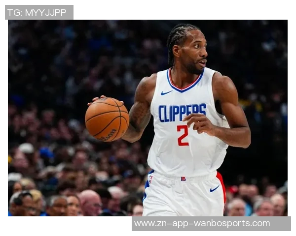 伦纳德连续27场得分20创生涯新高却无缘全明星赛的背后原因分析 伦纳德连续27场得分20创生涯新高却无缘全明星赛的背后原因分析